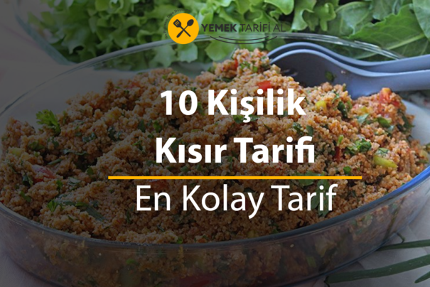 10 Kişilik Kısır Tarifi