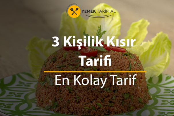 3 Kişilik Kısır Tarifi