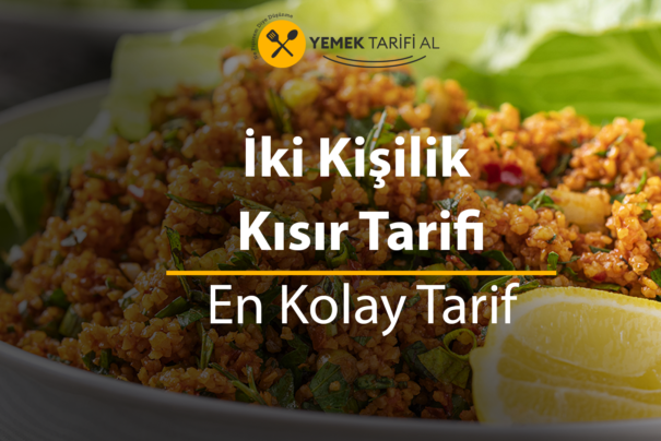 İki Kişilik Kısır Tarifi