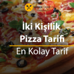 İki Kişilik Pizza Tarifi