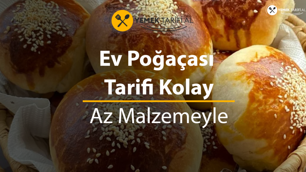 Ev Poğaçası Tarifi Kolay